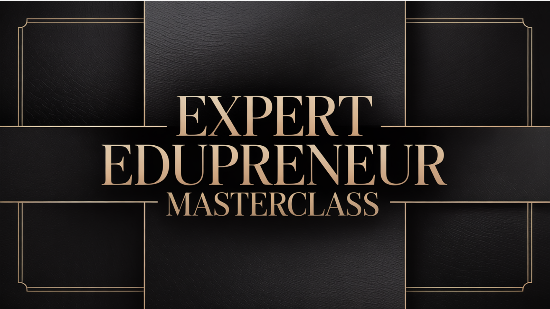 Expert Edupreneur Masterclass (EEM) Gold